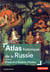 Atlas historique de la Russie - d'Ivan III à Vladimir Poutine (2e édition)
