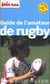 Guide petit fute - thematiques - guide de l'amateur de rugby