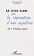 Le livre blanc pour la réparation d'une injustice faite à la résistance iranienne