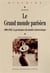 Le grand monde parisien - 1900-1939 - la persistance du modèle aristocratique
