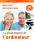 Le grand manuel de l'ordinateur - pour Windows 7 (2e édition)