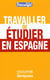 Travailler ou étudier en Espagne