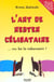 L'art de rester celibataire ou de le devenir !