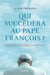 Qui succèdera au pape françois ?
