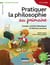 PRATIQUER LA PHILOSOPHIE AU PRIMAIRE