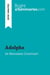 Adolphe by Benjamin Constant (Book Analysis) : Detailed Summary, Analysis and Reading Guide