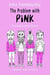 The problem with pink