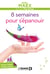 8 semaines pour s'épanouir - tout pour s'entraîner à la pleine conscience