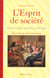 Esprit de societe (l')