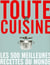 Toute la cuisine - Les 500 meilleures recettes du monde