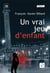Un vrai jeu d'enfant