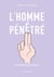 L'Homme pénétré