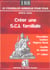 Creer une s.c.i. familiale - formalites, gestion, regime fiscal, modeles de statuts (4e edition)