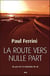 La route vers nulle part - un pas vers la réalisation de soi