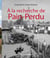 À la recherche de pain-perdu