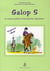 Galop 5 et autres petites tracasseries équestres