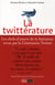 La twittérature - les chefs-oeuvre de littérature revus par la génération twitter