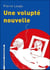 Une volupté nouvelle et autres contes
