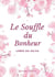 Le souffle du bonheur - feel-good