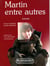 Martin entre autres