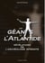 Les géants et l'atlantide - révélations de l'archéologie interdite