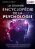 La grande encyclopédie de la psychologie : Analyser les gens, identifier la manipulation mentale, découvrir la psychanalyse et la psychologie positive, traiter les troubles mentaux et bien plus encore