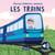 Douces histoires sonores : Les trains