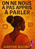 On ne nous a pas appris à parler