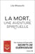 La Mort, une aventure spirituelle