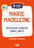 9 jours avec : Marie Madeleine : Recevoir l'amour sans limite