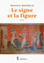 Le signe et la figure