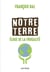 Notre Terre, éloge de la frugalité