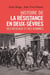 Villages dans la Résistance : Deux-Sèvres - Des réseaux et des hommes