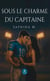 Sous le charme du capitaine