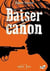 Le baiser du canon