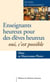 Enseignants heureux, élèves heureux : oui, c'est possible !