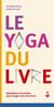 Le yoga du livre : abécédaire d'activités pour bouger avec les livres