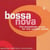 Bossa Nova (The Smoothest Tunes For The Coolest People)