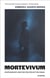 Mortevivum : Photography and the politics of the visual