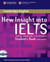 NEW INSIGHT INTO IELTS STUDENT PACK : STUDENT BOOK WITH ANSWERS AND - STUDENT CD