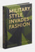 MILITARY STYLE INVADES FASHION