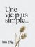 Une vie plus simple...