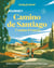 Journey : Camino de Santiago : Camino Francés (édition 2025)