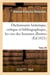 Dictionnaire historique, critique et bibliographique, contenant les vies des hommes illustres. T.28