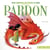 Mon dragon apprend à dire pardon