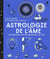 Astrologie de l'âme - Découvrez votre mission de vie