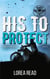 Black's soldiers Tome 4 : His to Protect