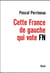 Cette France de gauche qui vote FN