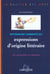 Dictionnaire commentes des expressions d'origine litteraire
