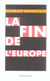 La Fin de l'Europe